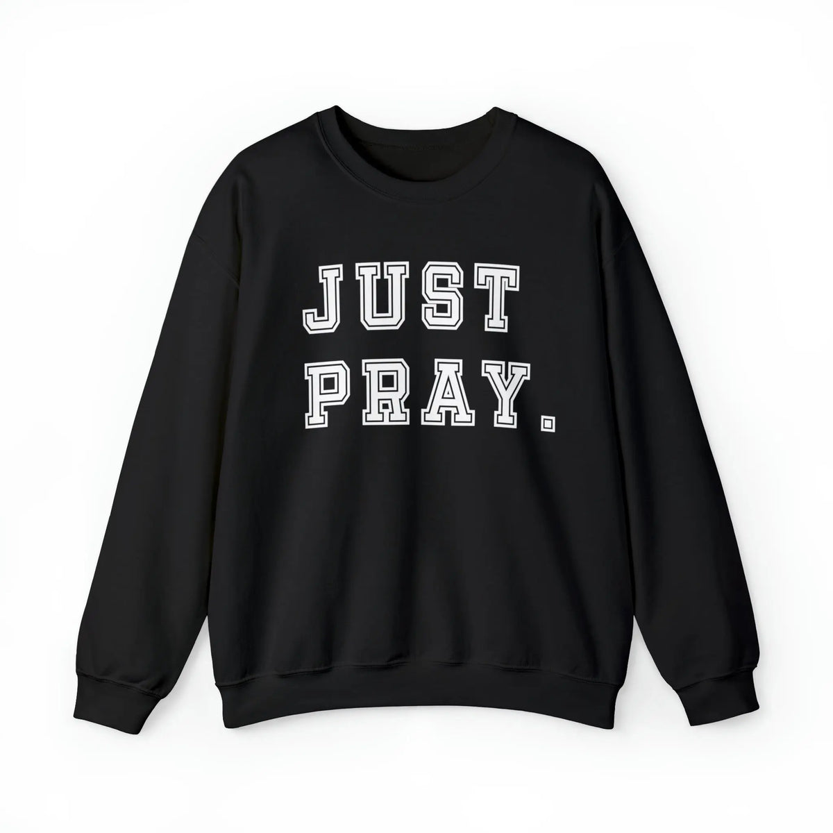 Sweatshirts, Christian Sweatshirts, Christian Clothing, Just Pray Sweatshirts, Christian Gifts
