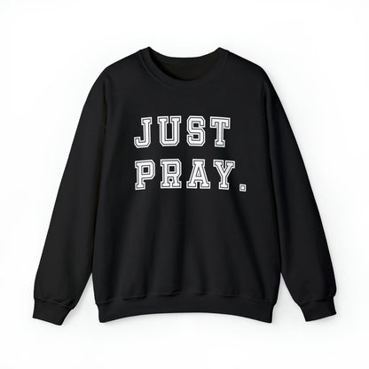 Sweatshirts, Christian Sweatshirts, Christian Clothing, Just Pray Sweatshirts, Christian Gifts